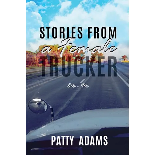 Stories From a Female Trucker - Paperback