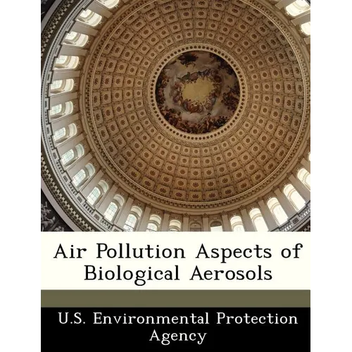 Air Pollution Aspects of Biological Aerosols - Paperback