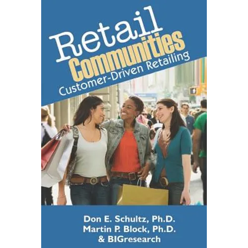 Retail Communities: Customer-Driven Retailing - Paperback