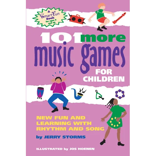 101 More Music Games for Children: More Fun and Learning with Rhythm and Song - Paperback