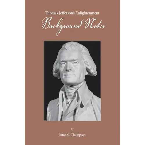 Thomas Jefferson's Enlightenment - Background Notes - Paperback