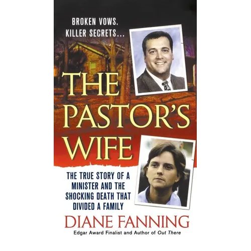 The Pastor's Wife: The True Story of a Minister and the Shocking Death That Divided a Family - Paperback