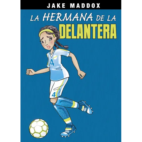 La Hermana de la Delantera (Striker's Sister) - Hardcover