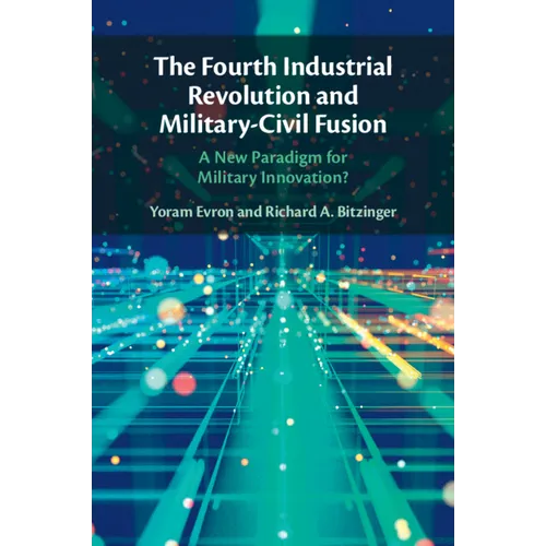 The Fourth Industrial Revolution and Military-Civil Fusion - Paperback
