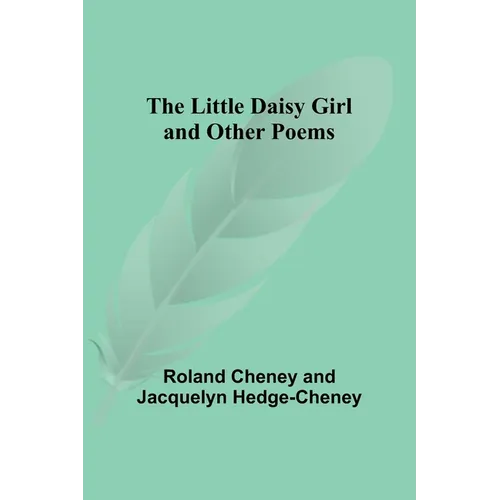 The Little Daisy Girl and Other Poems - Paperback