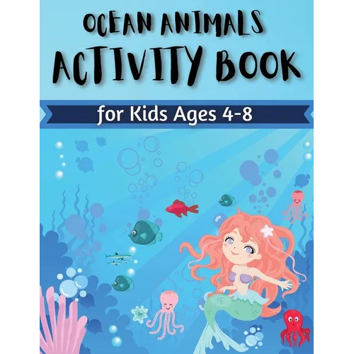 Ocean Animals Activity Book for Kids Ages 4-8: Coloring, Find the differences, Mazes and More for Ages 4-8 (Fun Activities for Kids) Activity Book For - Paperback