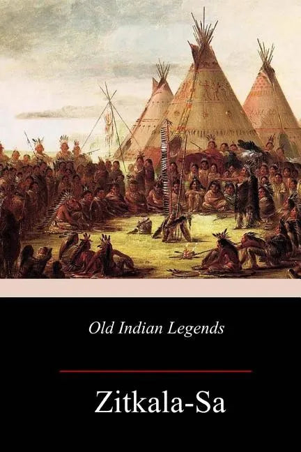 Old Indian Legends - Paperback