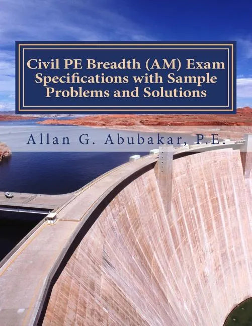 Civil PE Breadth (AM) Exam Specifications with Sample Problems and Solutions - Paperback