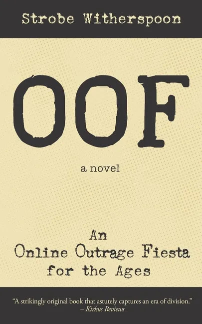 Oof: An Online Outrage Fiesta for the ages - Paperback