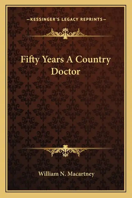 Fifty Years A Country Doctor - Paperback
