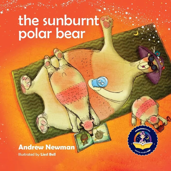 The Sunburnt Polar Bear: Helping children understand Climate Change and feel empowered to make a difference. - Paperback