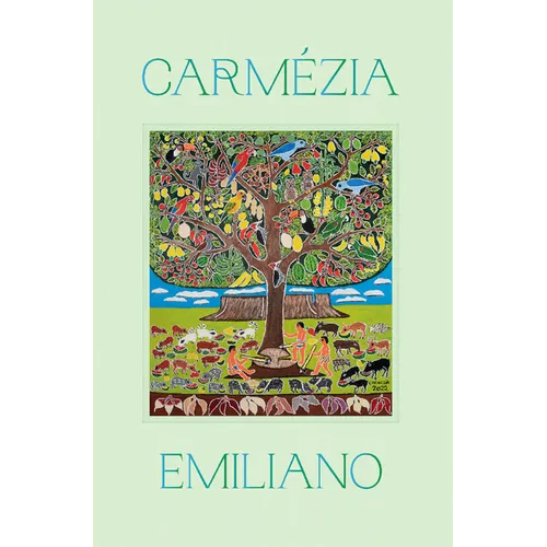 Carmezia Emiliano: The Tree of Life - Hardcover