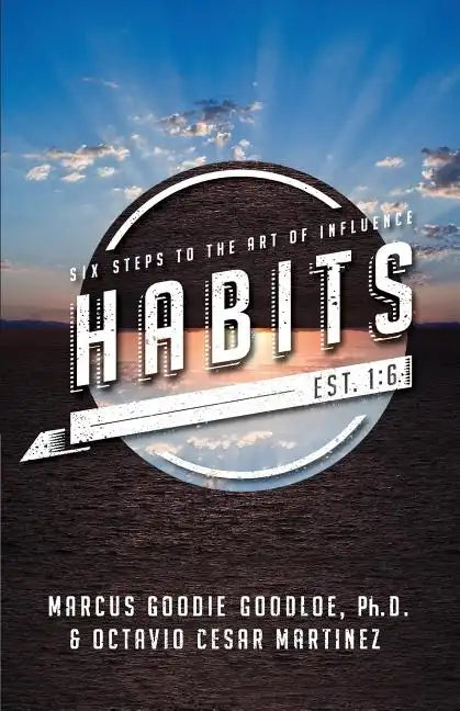 Habits: Six Steps to the Art of Influence - Paperback