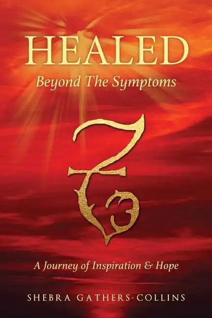 Healed Beyond The Symptoms - Paperback
