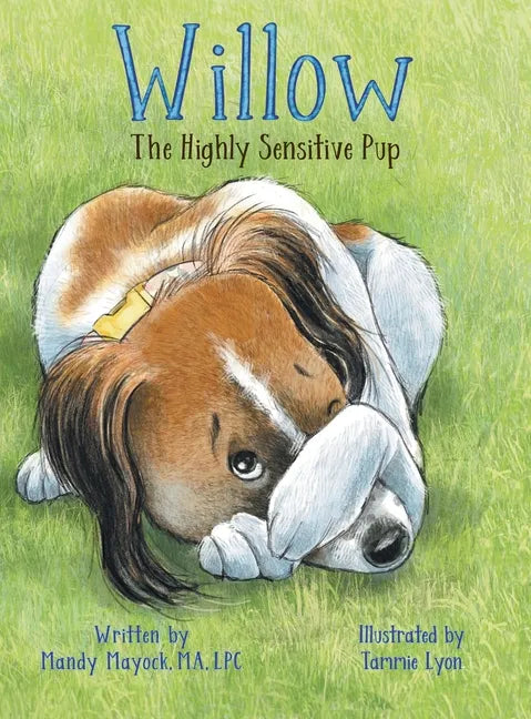 Willow the Highly Sensitive Pup - Hardcover