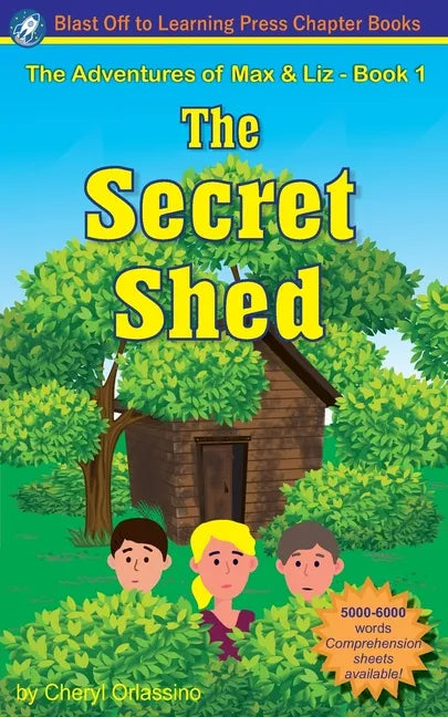 The Secret Shed - The Adventures of Max & Liz - Book 1 - Paperback