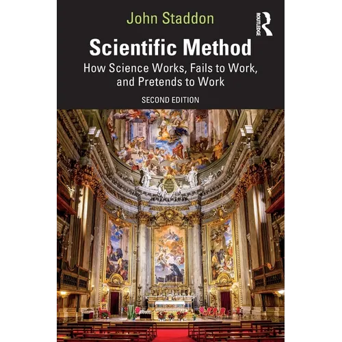 Scientific Method: How Science Works, Fails to Work, and Pretends to Work - Paperback