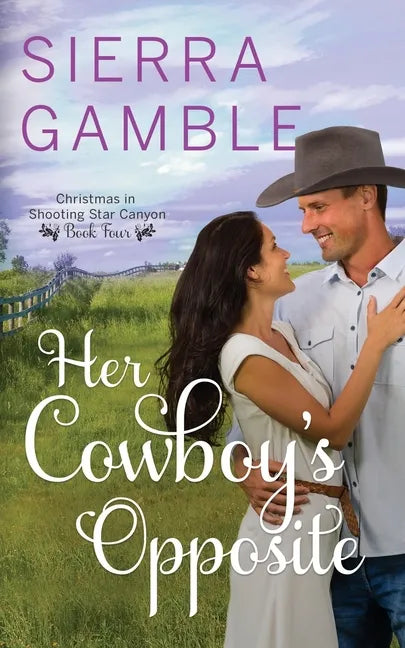 Her Cowboy's Opposite: Clean Contemporary Cowboy Romance - Paperback