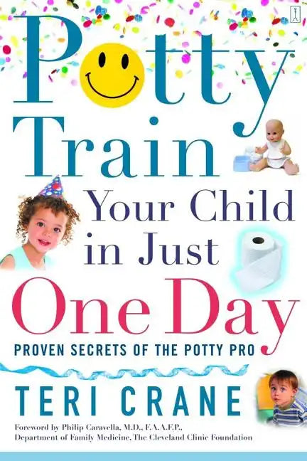 Potty Train Your Child in Just One Day: Potty Train Your Child in Just One Day - Paperback
