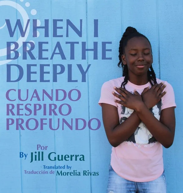 When I Breathe Deeply/Cuando respiro profundo - Hardcover
