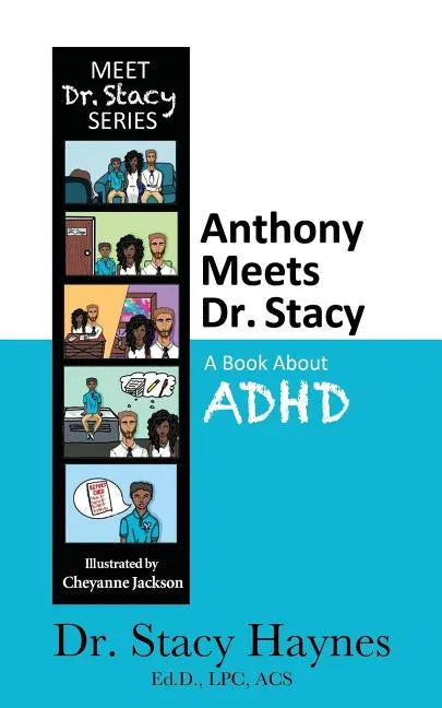 Anthony Meets Dr. Stacy: A Book About ADHD - Paperback