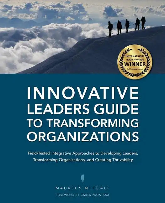 Innovative Leaders Guide to Transforming Organizations - Paperback