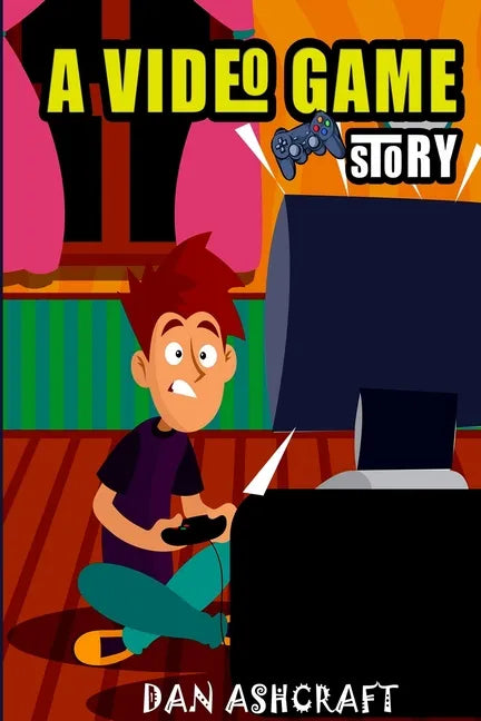 A Video Game Story: Superheroes VS The Bullies! (Video Game Novels For Kids) - Paperback