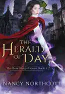The Herald of Day: The Boar King's Honor Trilogy Book 1 - Hardcover