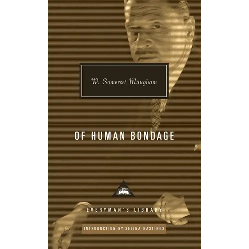 Of Human Bondage: Introduction by Selina Hastings - Hardcover