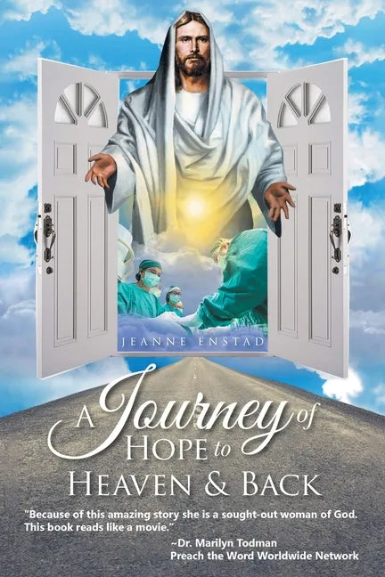 A Journey of Hope to Heaven and Back - Paperback