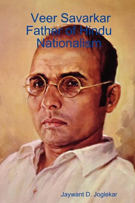 Veer Savarkar Father of Hindu Nationalism - Paperback
