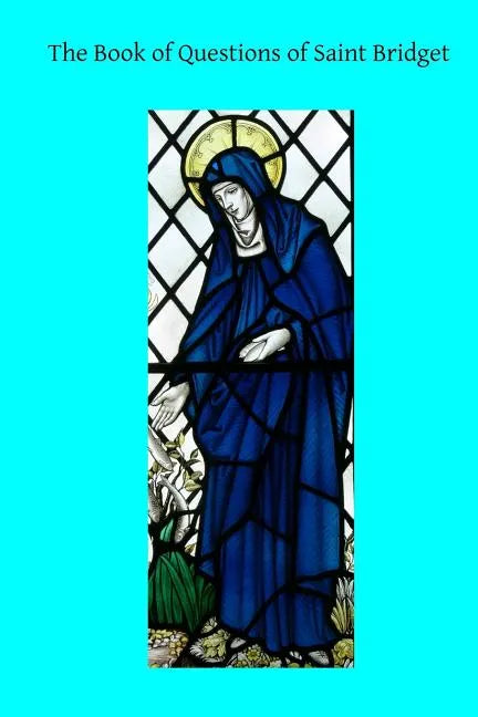 The Book of Questions of Saint Bridget - Paperback