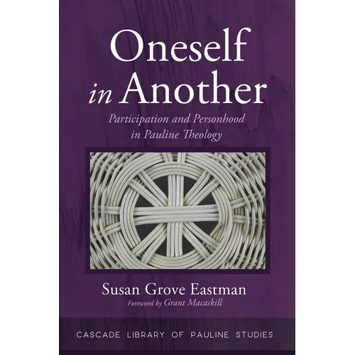 Oneself in Another: Participation and Personhood in Pauline Theology - Paperback