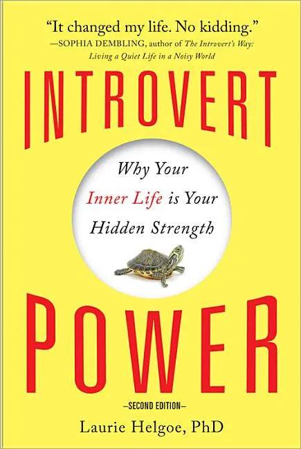 Introvert Power: Why Your Inner Life Is Your Hidden Strength - Paperback