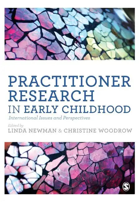 Practitioner Research in Early Childhood: International Issues and Perspectives - Paperback
