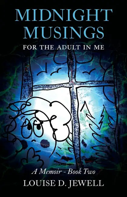 Midnight Musings for the Adult in Me: A Memoir - Book Two - Paperback