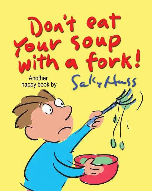 Don't Eat Your Soup with a Fork - Paperback