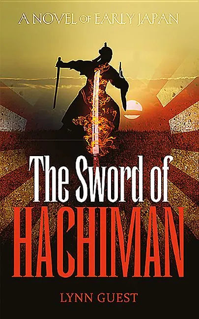 The Sword of Hachiman: A Novel of early Japan - Paperback