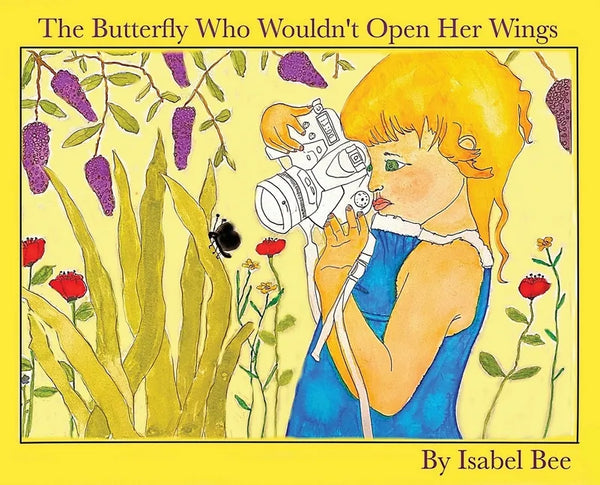 The Butterfly Who Wouldn't Open Her Wings - Hardcover