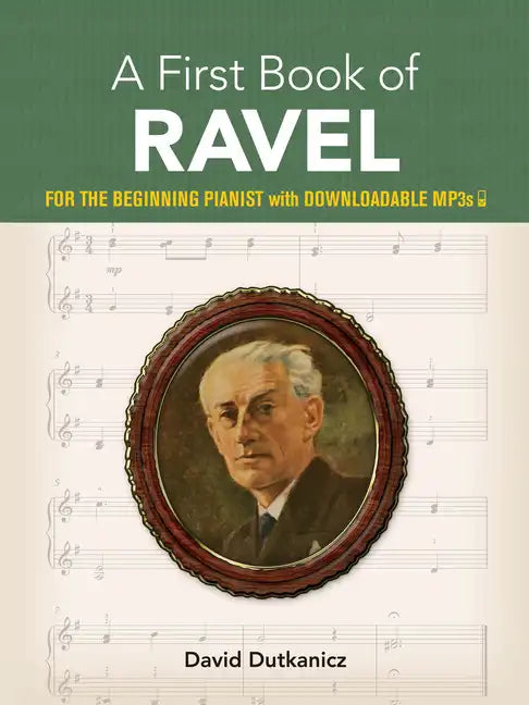 A First Book of Ravel: For the Beginning Pianist with Downloadable Mp3s - Paperback