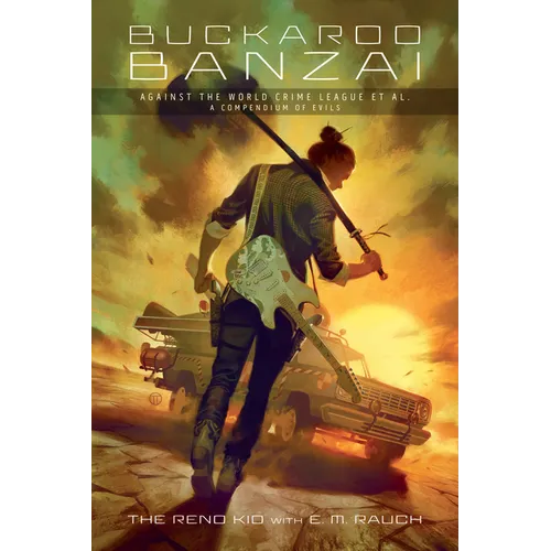 Buckaroo Banzai Against the World Crime League, Et Al: A Compendium of Evils - Paperback