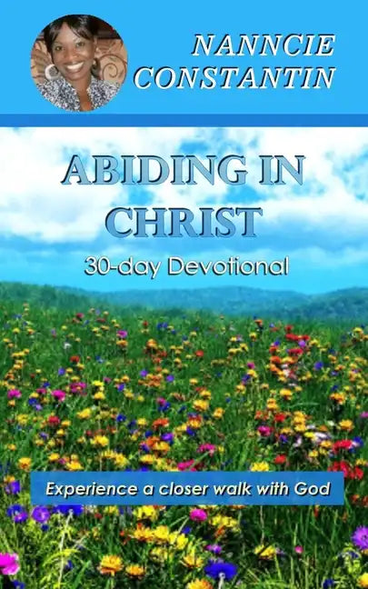 Abiding in Christ: 30-day Devotional - Paperback