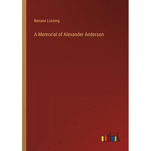 A Memorial of Alexander Anderson - Paperback