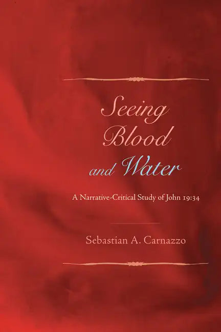 Seeing Blood and Water - Hardcover
