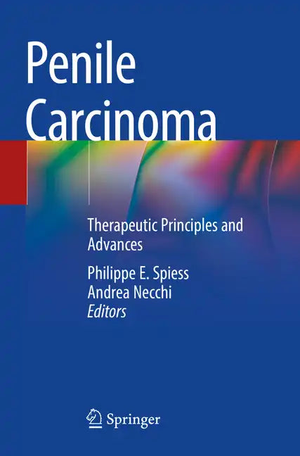 Penile Carcinoma: Therapeutic Principles and Advances - Paperback