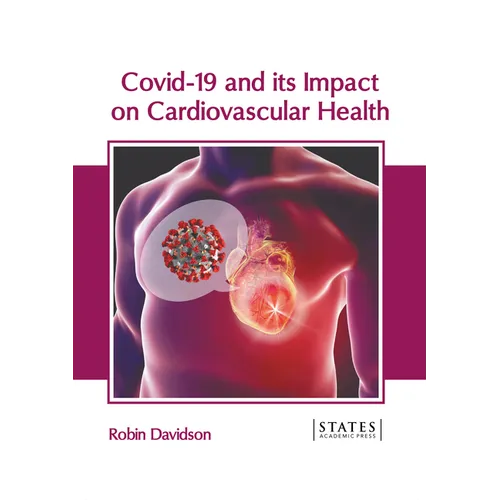 Covid-19 and Its Impact on Cardiovascular Health - Hardcover