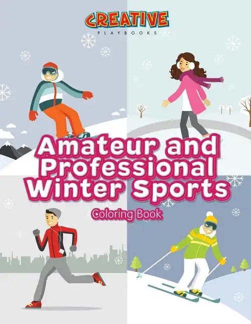Amateur and Professional Winter Sports Coloring Book - Paperback