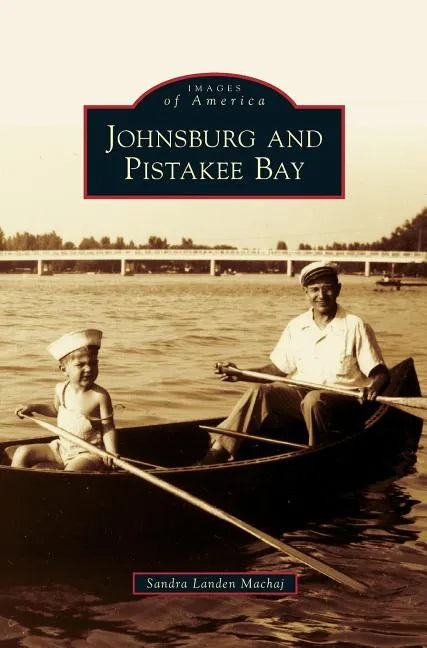 Johnsburg and Pistakee Bay - Hardcover