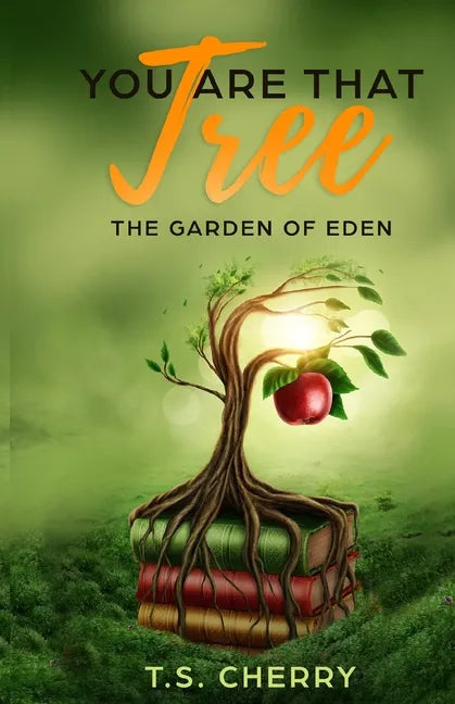 You are that Tree ( Book 1): The Garden of Eden - Paperback