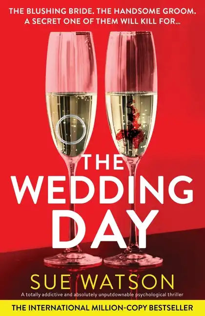 The Wedding Day: A totally addictive and absolutely unputdownable psychological thriller - Paperback